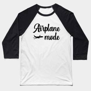 Airplane Mode World Traveler Funny Travel Baseball T-Shirt